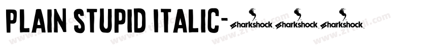 Plain Stupid Italic字体转换